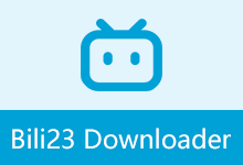Bili23 Downloader v2.10.2 B 站视频下载工具